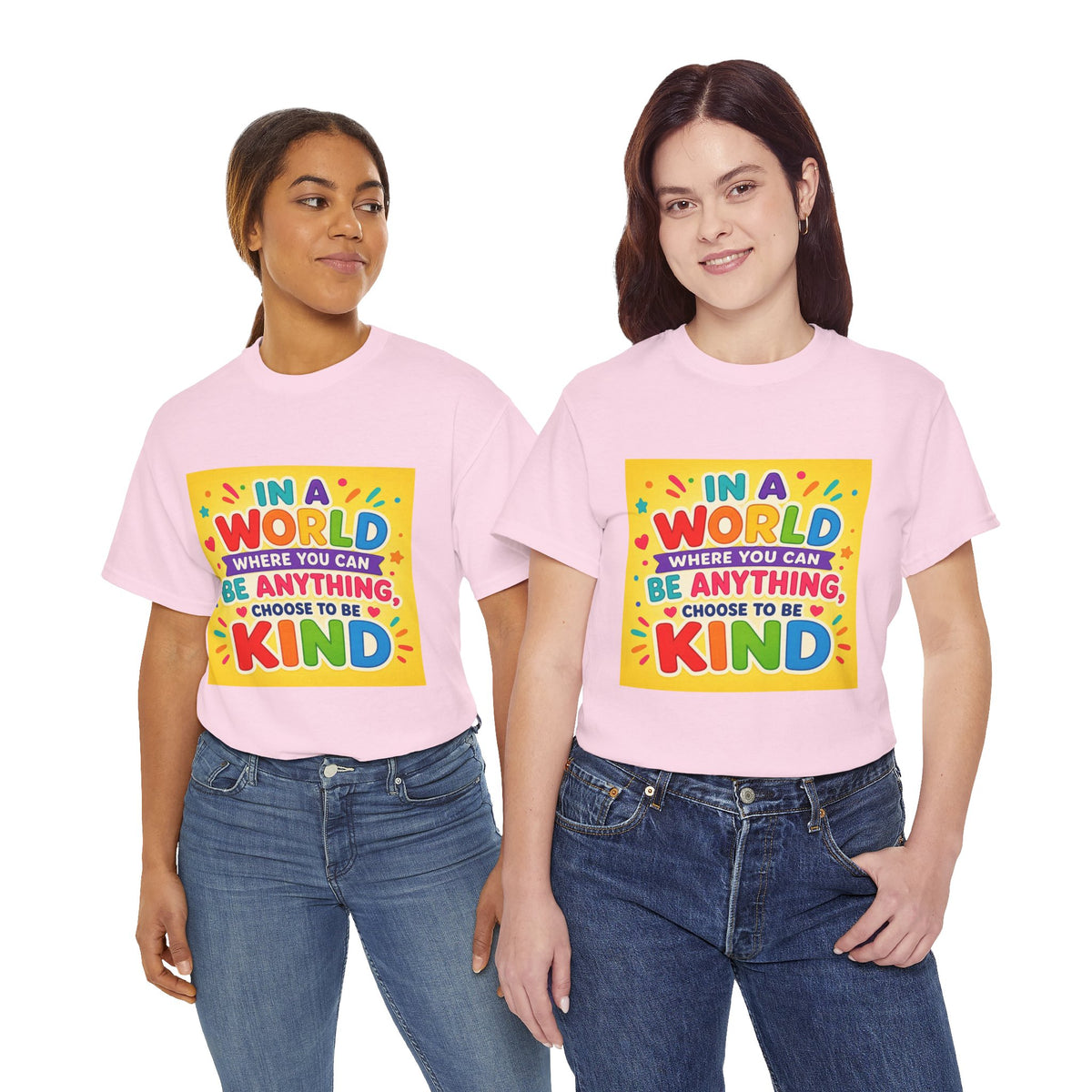 Teacher Kindness Graphic Tee — "In a World Where You Can Be Anything, Choose to Be Kind"