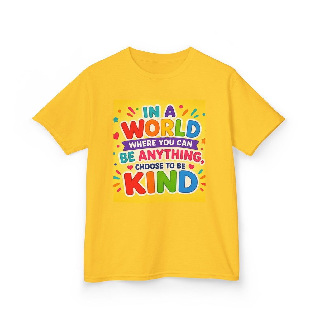 Kids T-Shirt — "In a World Where You Can Be Anything, Choose to Be Kind" Colorful Positive Message