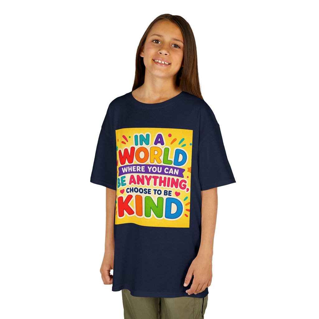Kids T-Shirt — "In a World Where You Can Be Anything, Choose to Be Kind" Colorful Positive Message