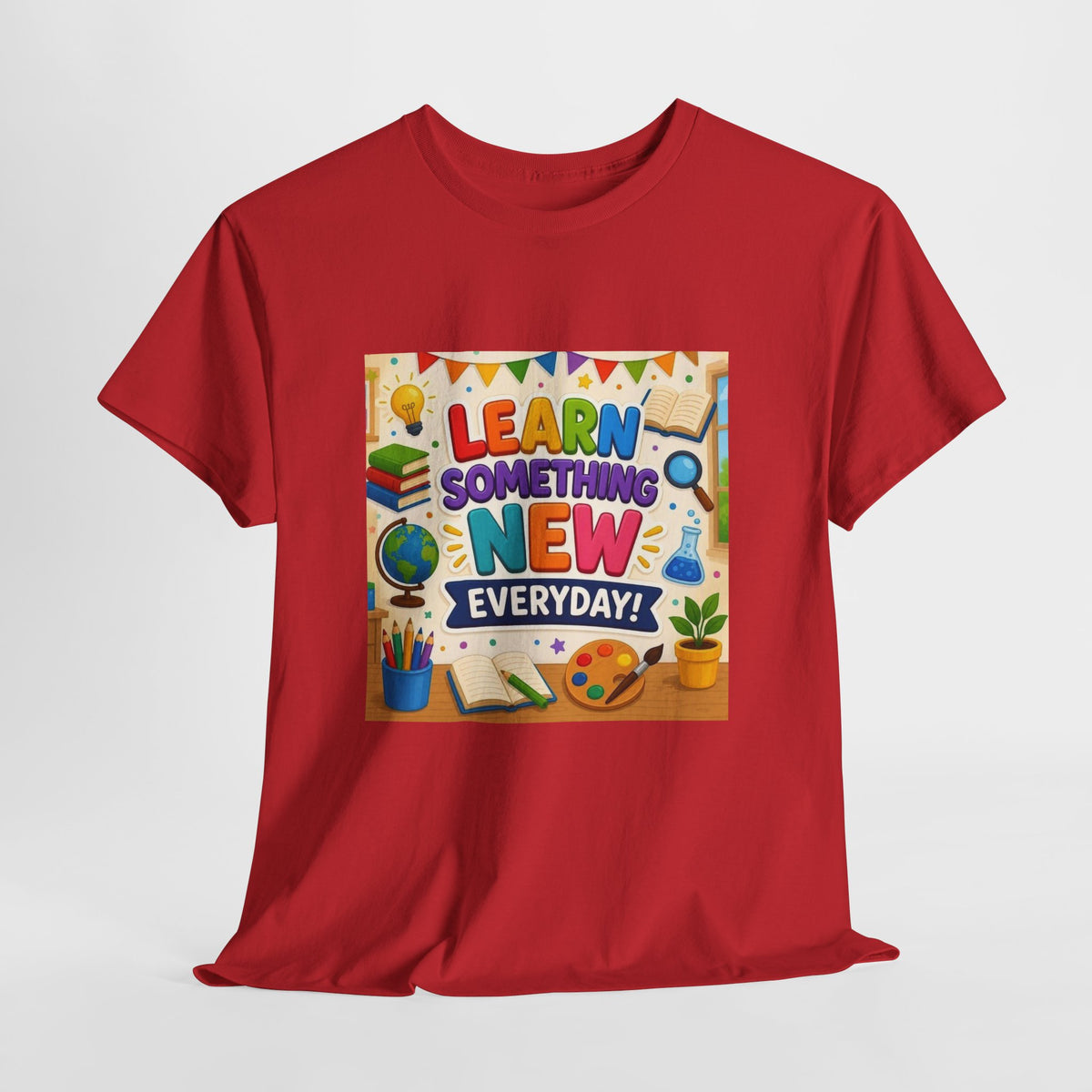Teacher "Learn Something New Every Day" T‑Shirt — Fun Educational Classroom Tee