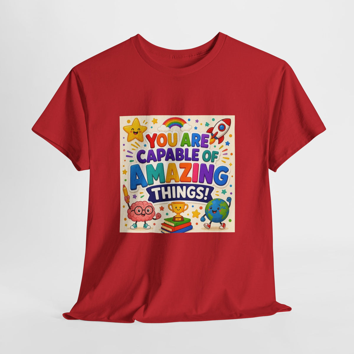 Teacher Inspirational T-Shirt — "You Are Capable of Amazing Things" Colorful Motivational Tee