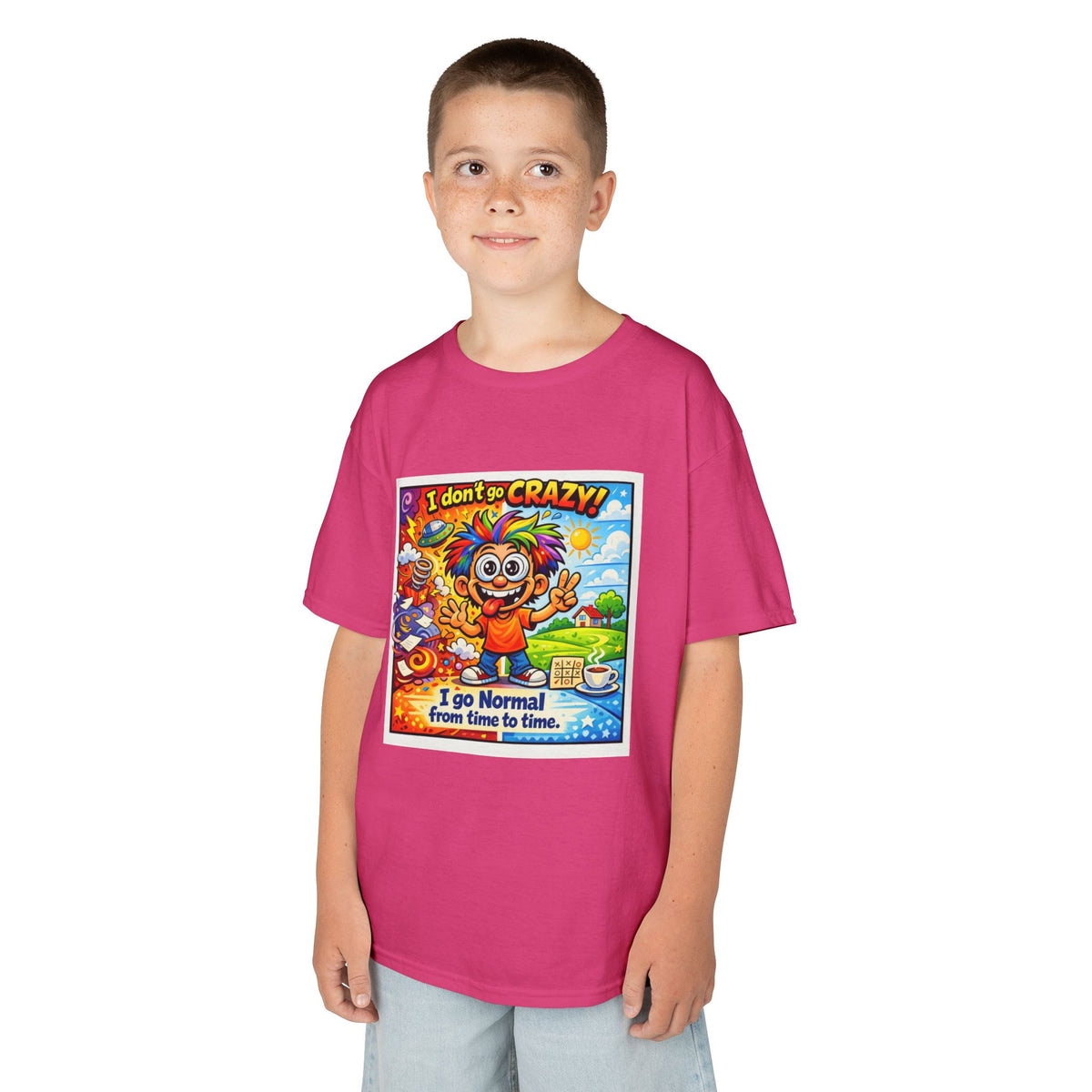 Kids T-Shirt —I Dont Go Crazy I go Normal From Time to Time