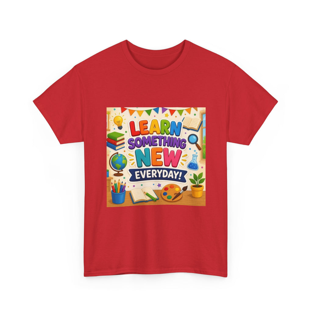 Teacher "Learn Something New Every Day" T‑Shirt — Fun Educational Classroom Tee