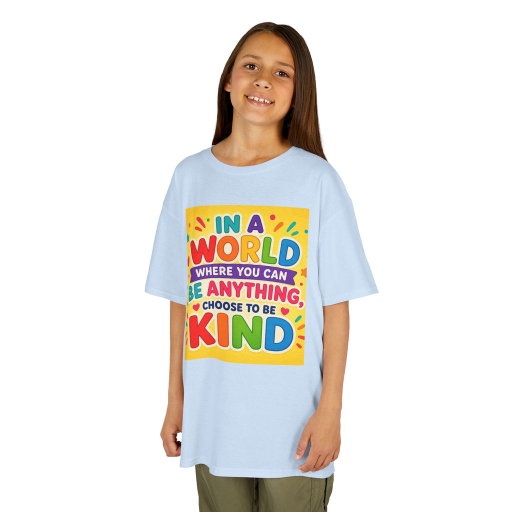 Kids T-Shirt — "In a World Where You Can Be Anything, Choose to Be Kind" Colorful Positive Message