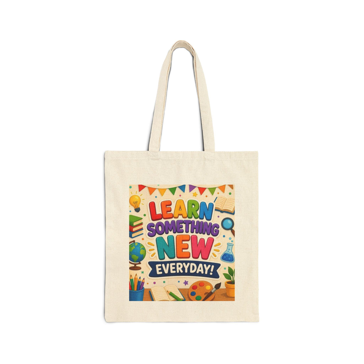 Learn Something New Everyday Canvas Tote Bag — Cute Educational School Book Bag