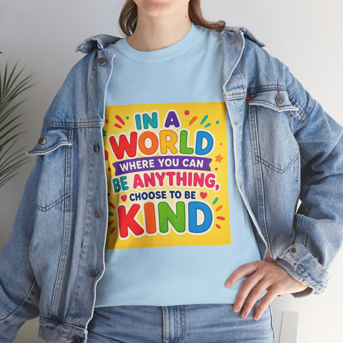 Teacher Kindness Graphic Tee — "In a World Where You Can Be Anything, Choose to Be Kind"