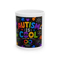 Autism Is Cool Ceramic Mug — Colorful Neurodiversity Pride Coffee Cup (11oz & 15oz)