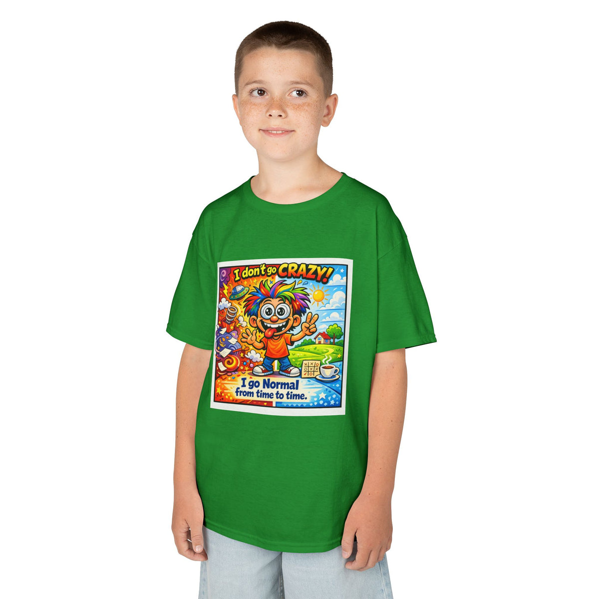 Kids T-Shirt —I Dont Go Crazy I go Normal From Time to Time