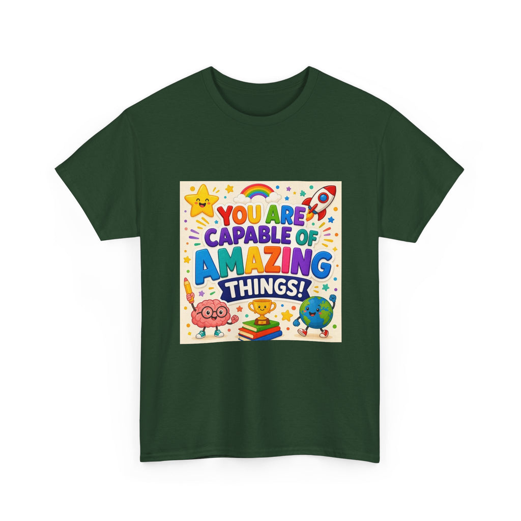 Teacher Inspirational T-Shirt — "You Are Capable of Amazing Things" Colorful Motivational Tee