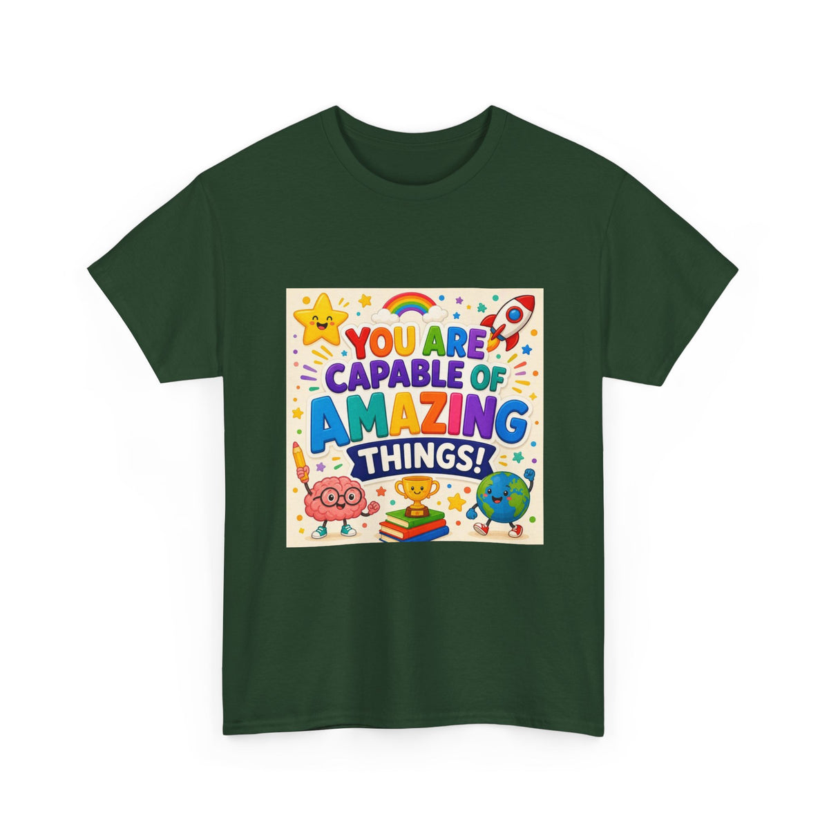 Teacher Inspirational T-Shirt — "You Are Capable of Amazing Things" Colorful Motivational Tee