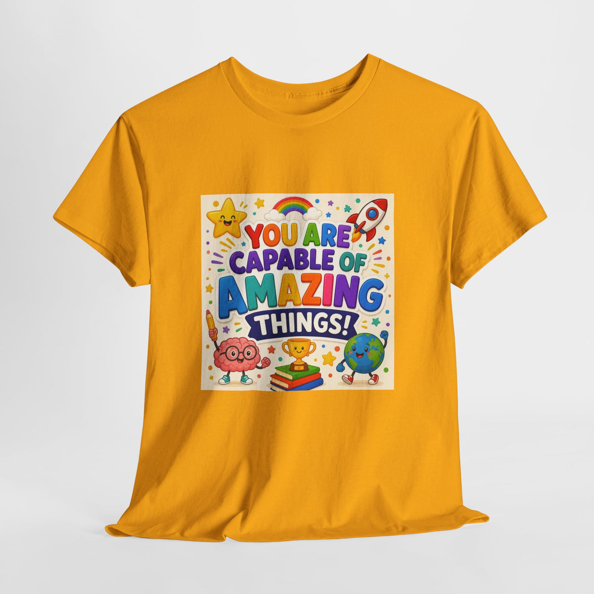 Teacher Inspirational T-Shirt — "You Are Capable of Amazing Things" Colorful Motivational Tee