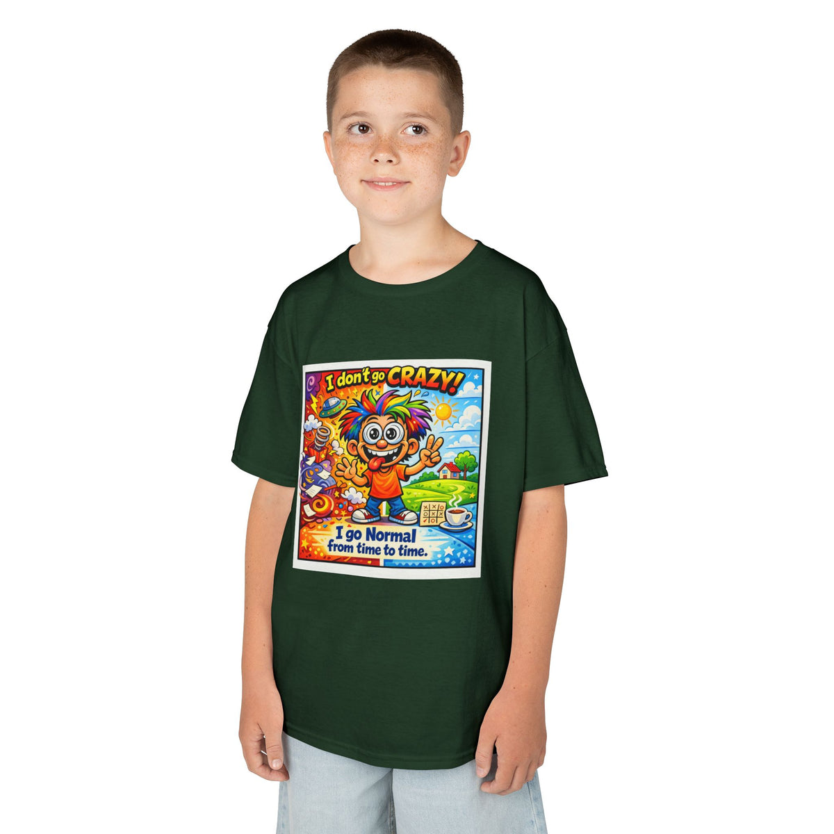 Kids T-Shirt —I Dont Go Crazy I go Normal From Time to Time