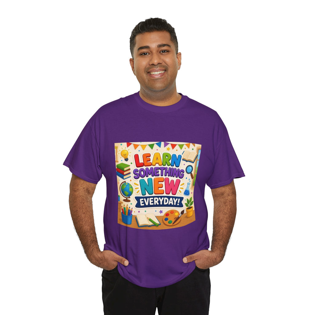 Teacher "Learn Something New Every Day" T‑Shirt — Fun Educational Classroom Tee