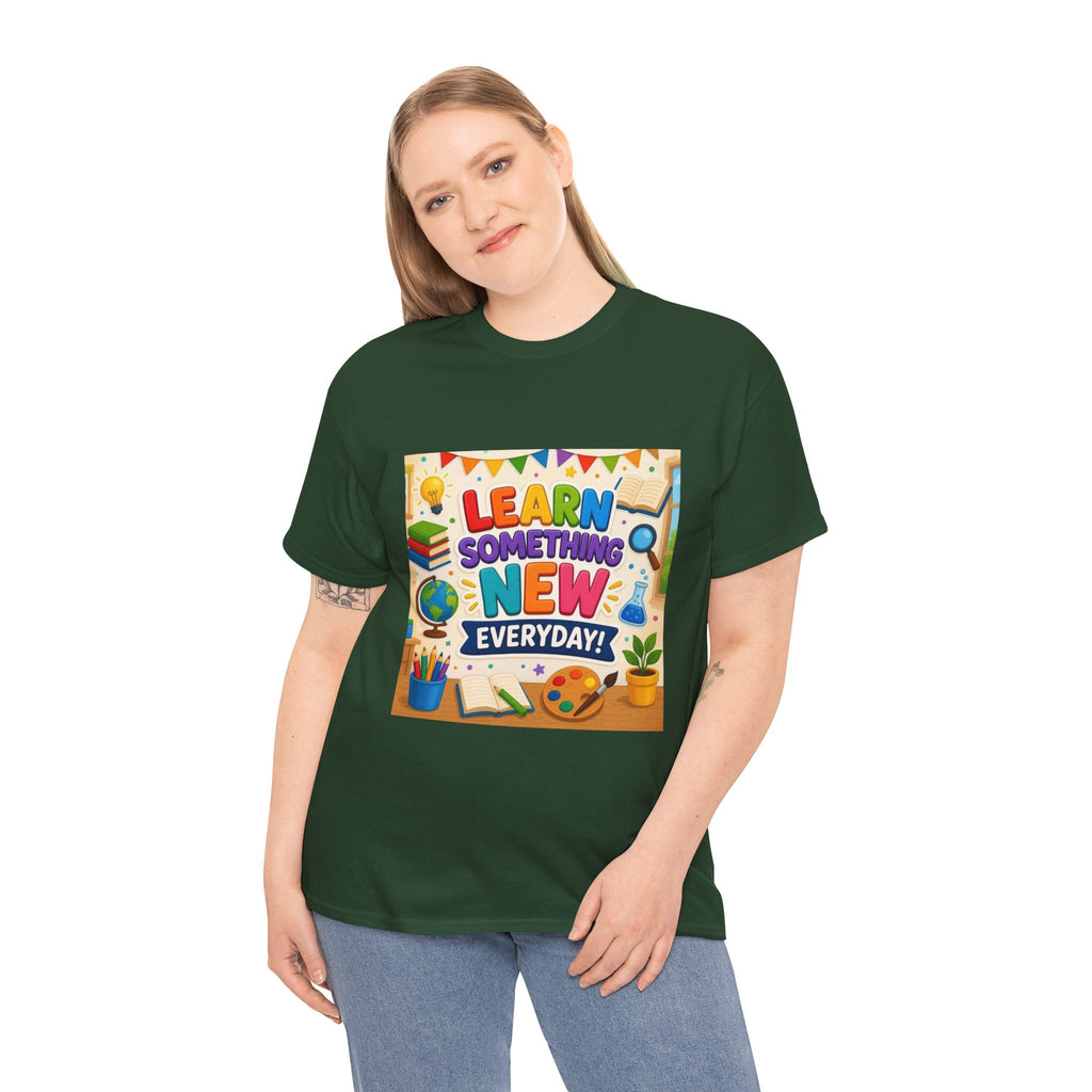 Teacher "Learn Something New Every Day" T‑Shirt — Fun Educational Classroom Tee