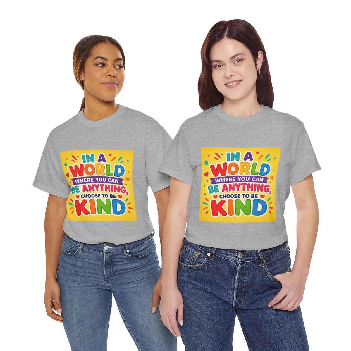 Teacher Kindness Graphic Tee — "In a World Where You Can Be Anything, Choose to Be Kind"