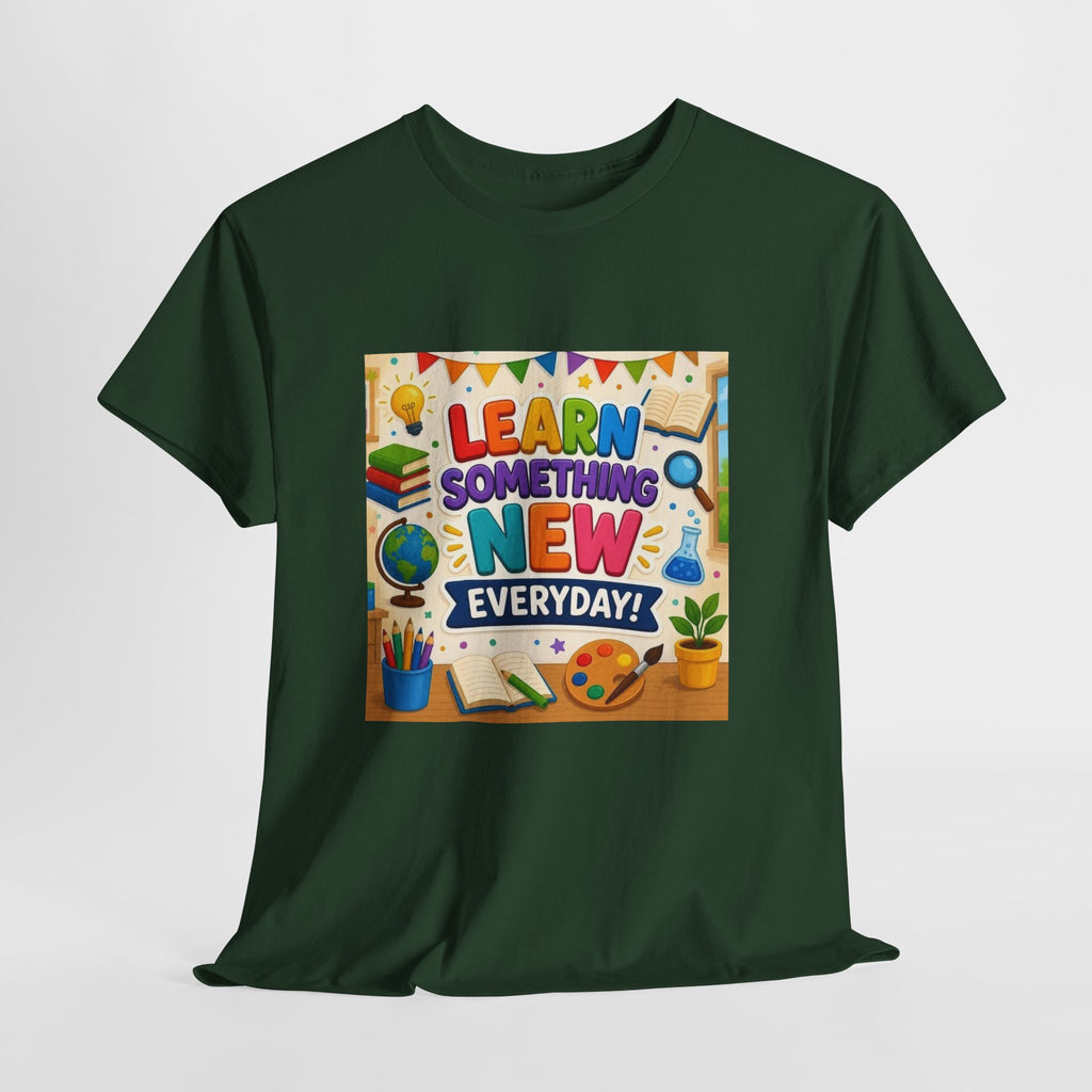 Teacher "Learn Something New Every Day" T‑Shirt — Fun Educational Classroom Tee