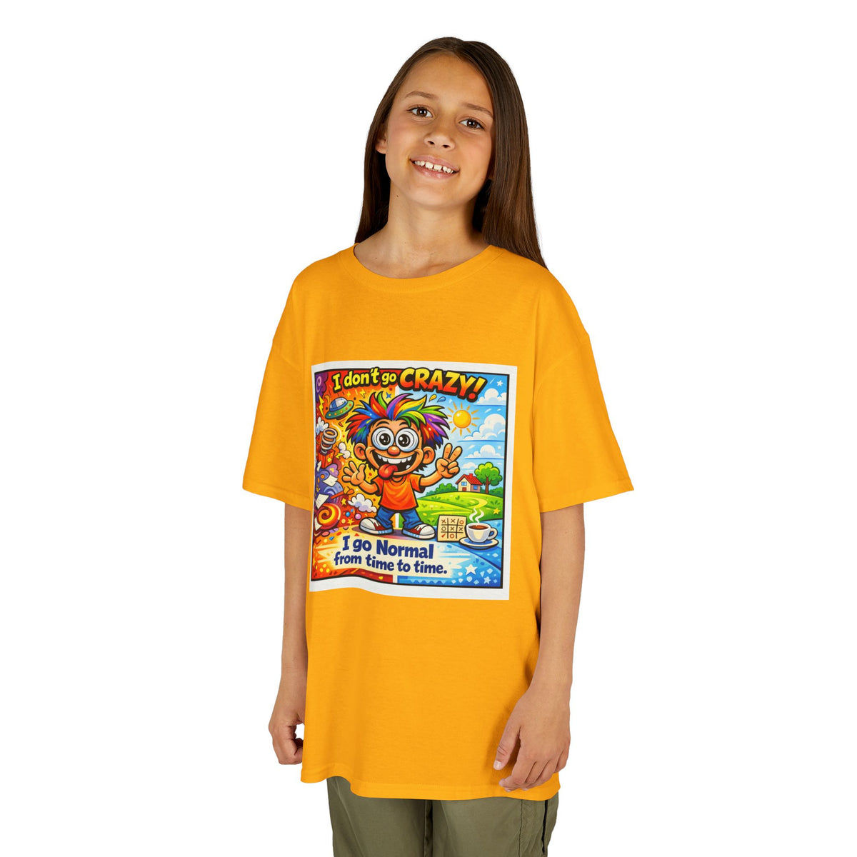 Kids T-Shirt —I Dont Go Crazy I go Normal From Time to Time