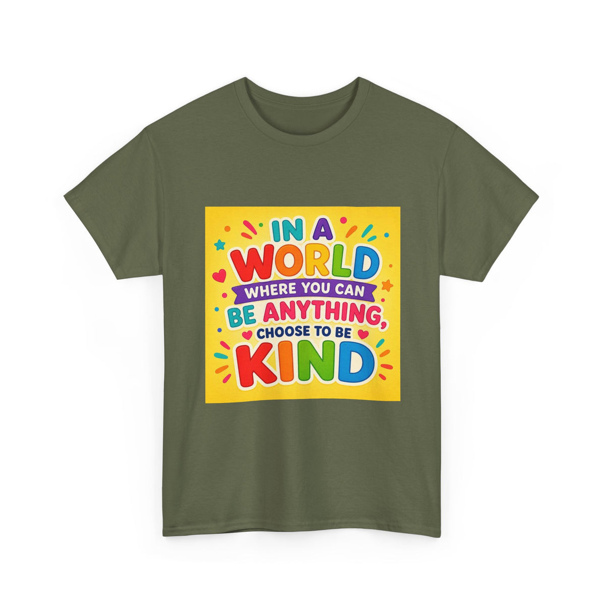 Teacher Kindness Graphic Tee — "In a World Where You Can Be Anything, Choose to Be Kind"