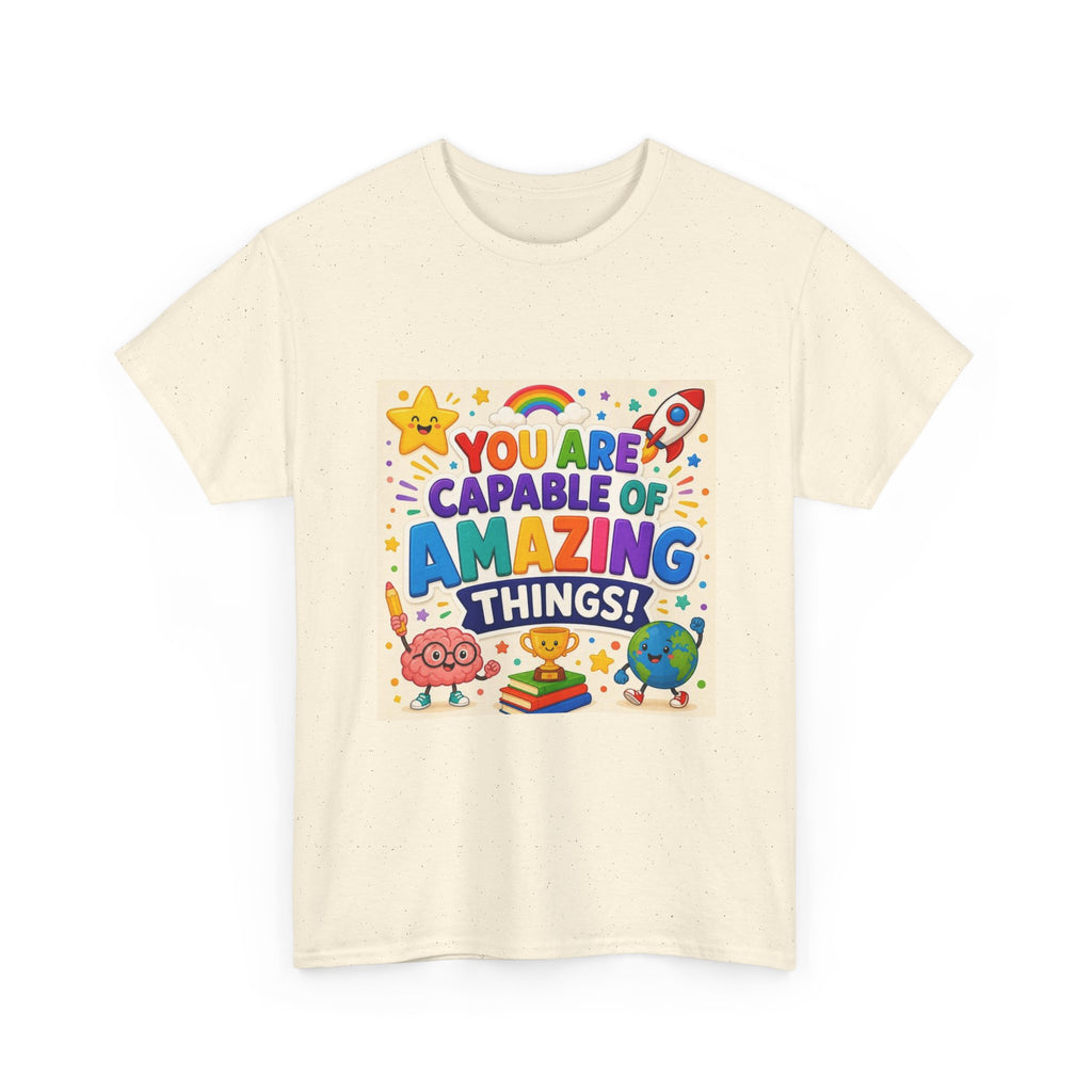 Teacher Inspirational T-Shirt — "You Are Capable of Amazing Things" Colorful Motivational Tee