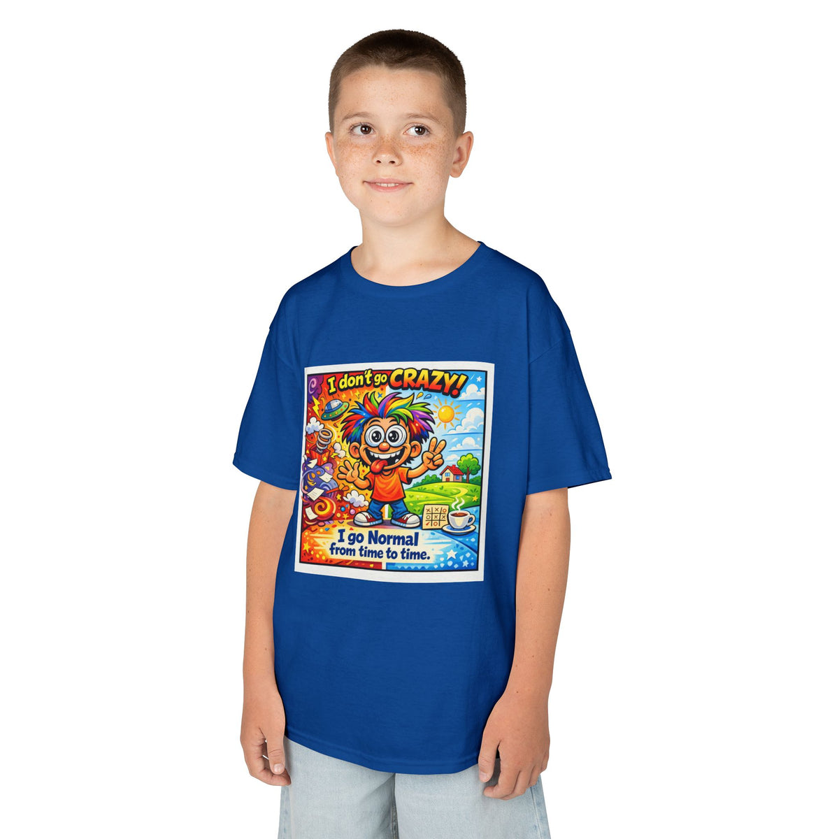 Kids T-Shirt —I Dont Go Crazy I go Normal From Time to Time
