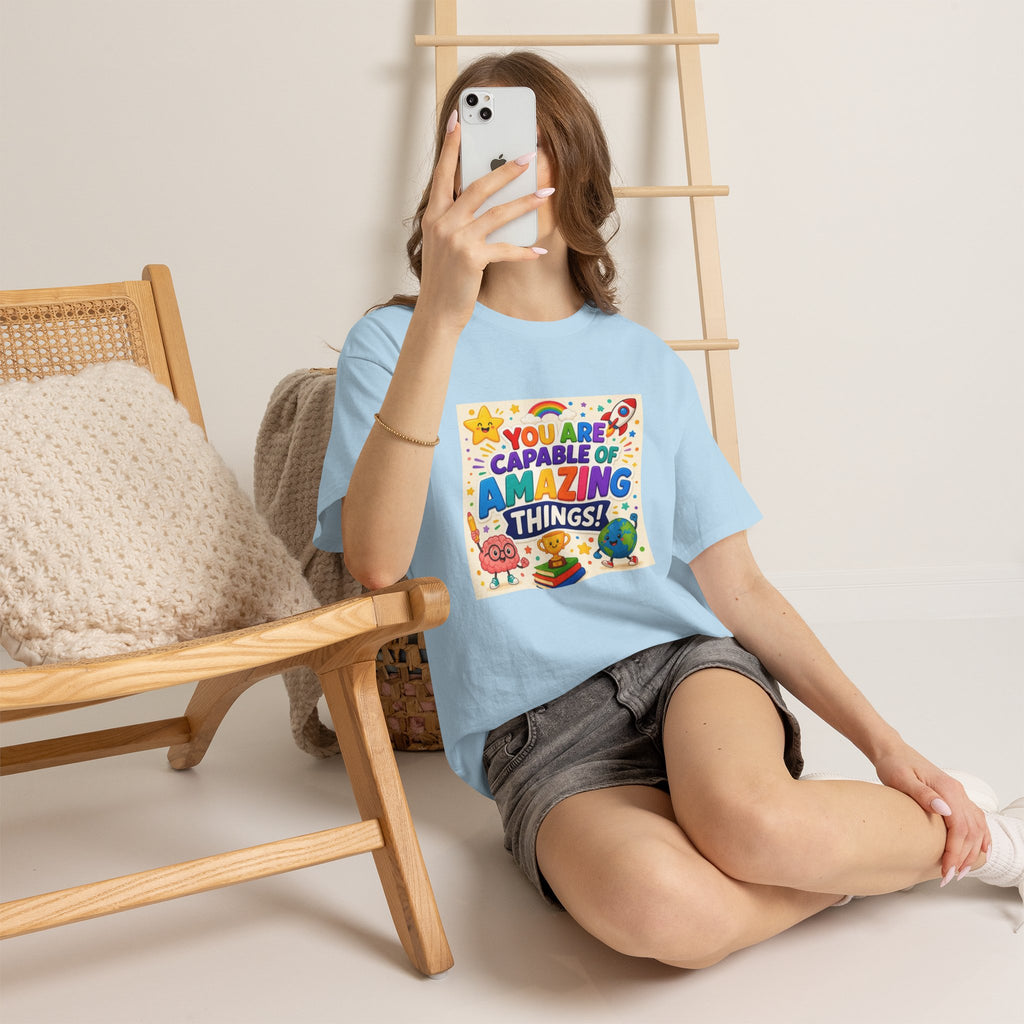 Teacher Inspirational T-Shirt — "You Are Capable of Amazing Things" Colorful Motivational Tee