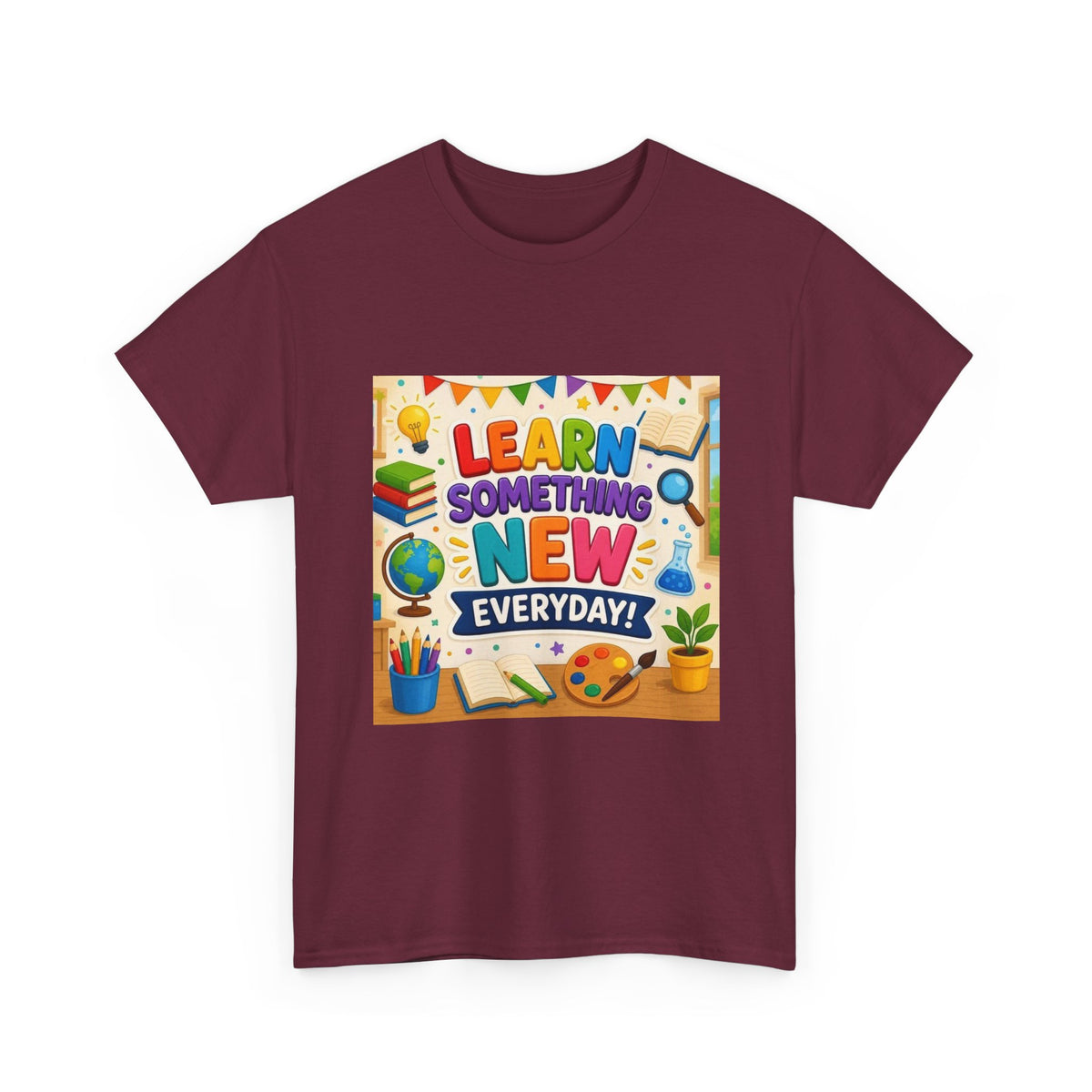 Teacher "Learn Something New Every Day" T‑Shirt — Fun Educational Classroom Tee