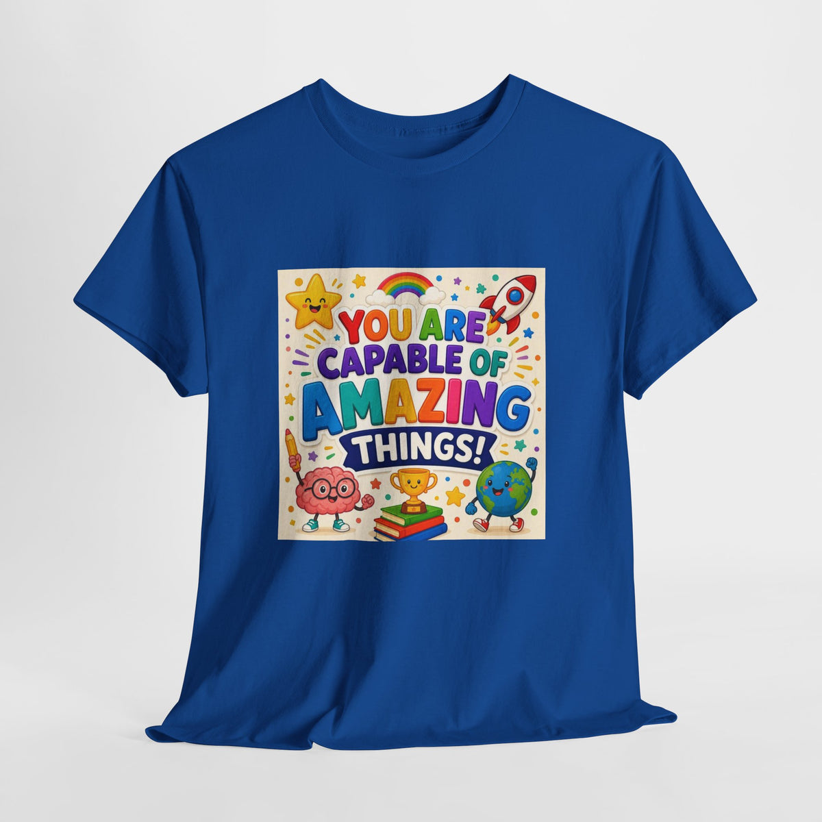 Teacher Inspirational T-Shirt — "You Are Capable of Amazing Things" Colorful Motivational Tee