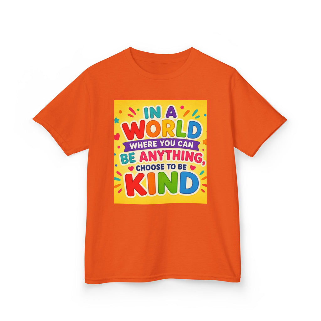 Kids T-Shirt — "In a World Where You Can Be Anything, Choose to Be Kind" Colorful Positive Message