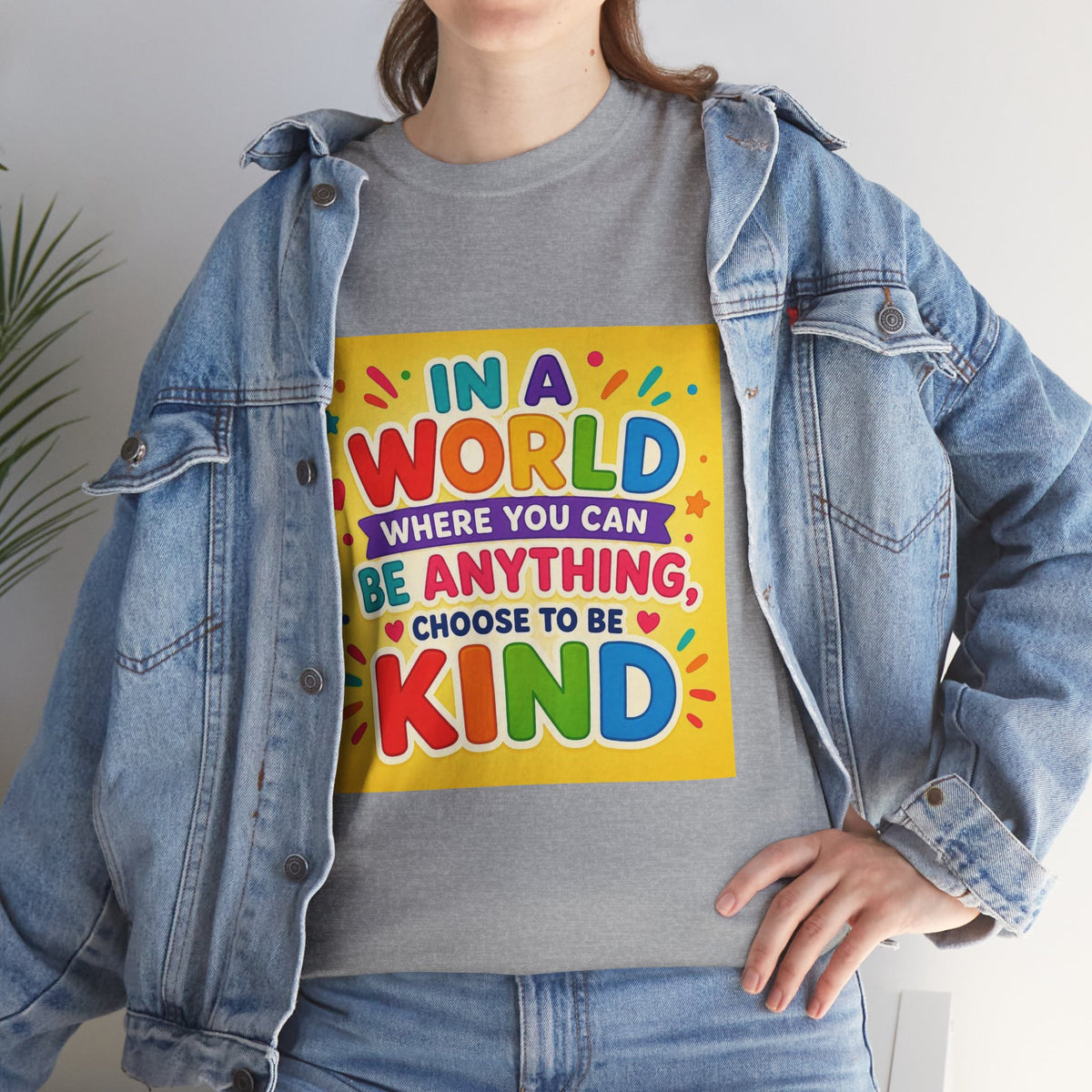 Teacher Kindness Graphic Tee — "In a World Where You Can Be Anything, Choose to Be Kind"
