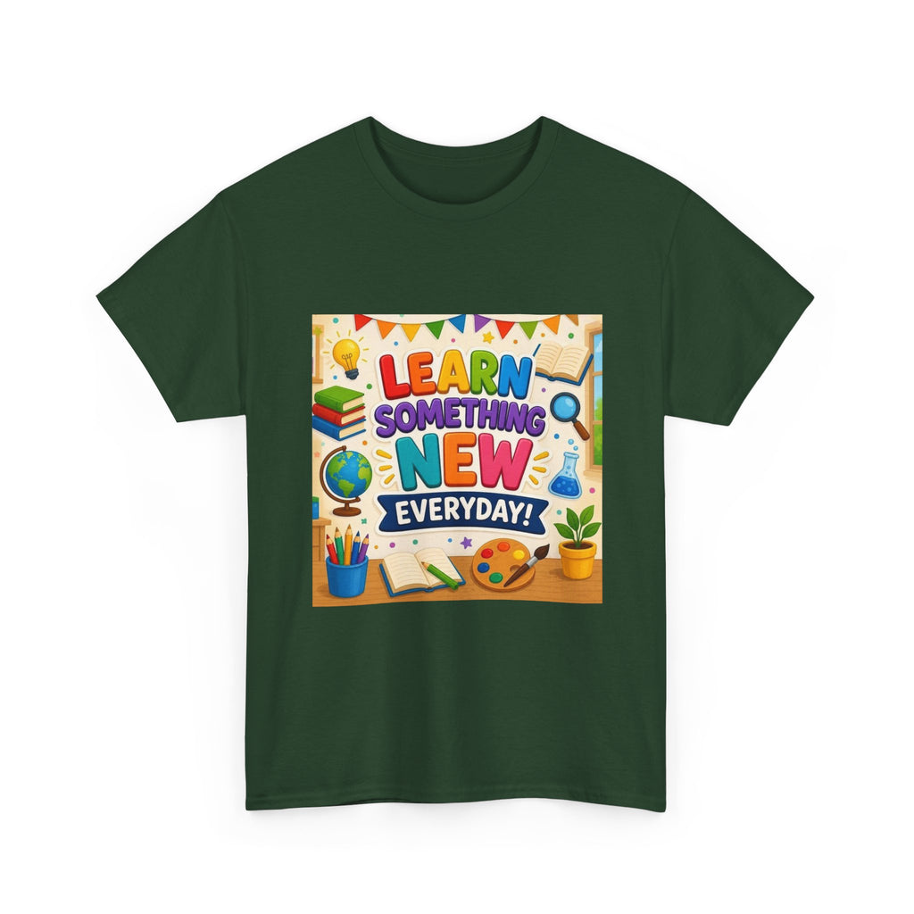Teacher "Learn Something New Every Day" T‑Shirt — Fun Educational Classroom Tee