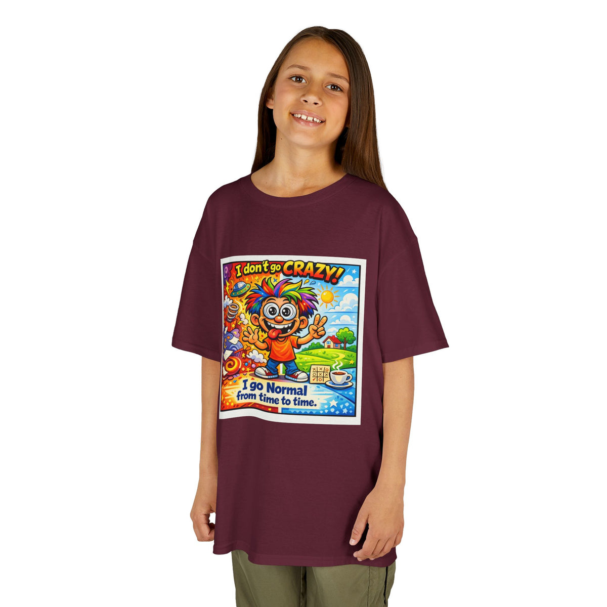Kids T-Shirt —I Dont Go Crazy I go Normal From Time to Time