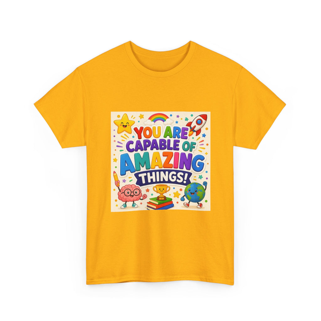 Teacher Inspirational T-Shirt — "You Are Capable of Amazing Things" Colorful Motivational Tee