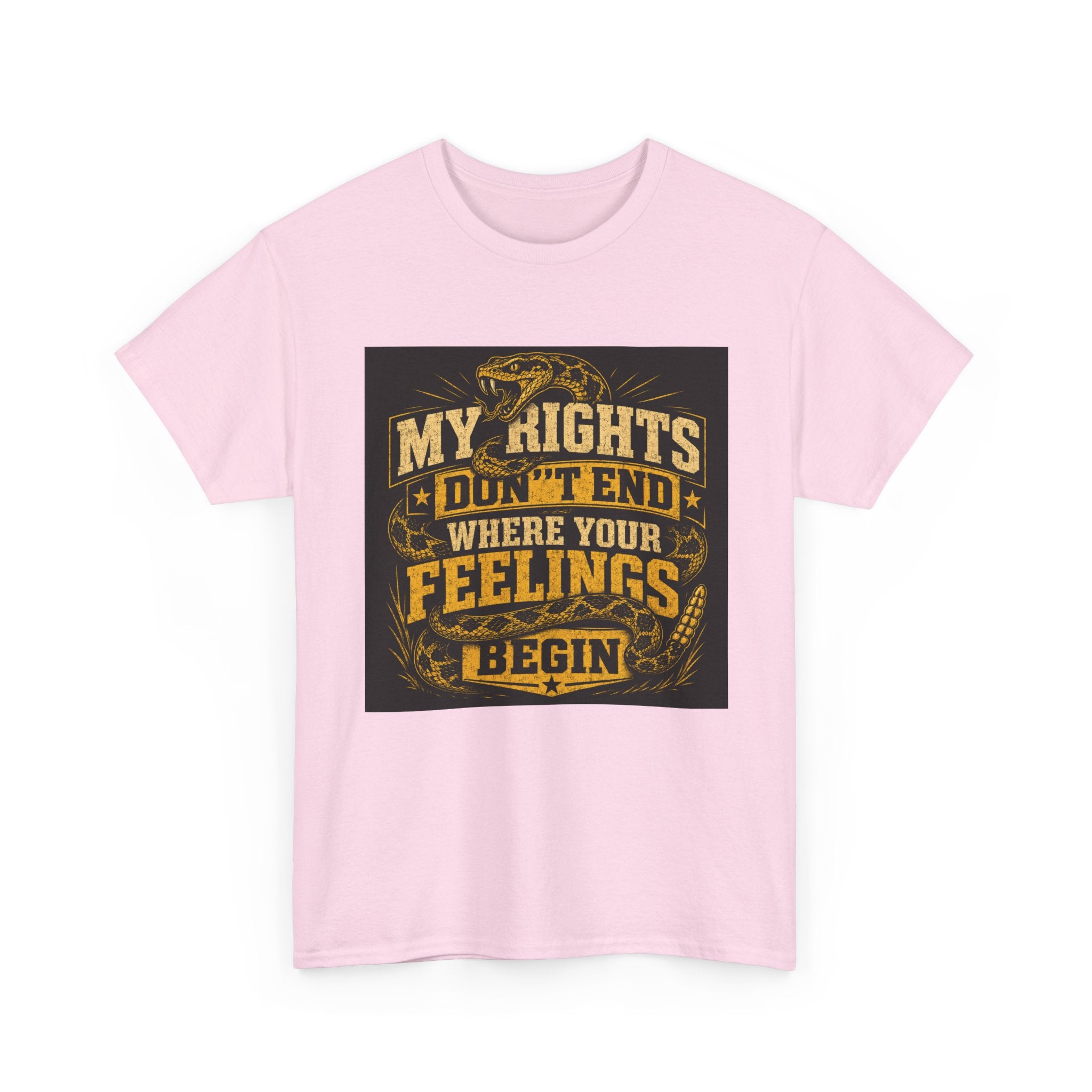 My Rights Dont End When Your Feelings Begin T-Shirt