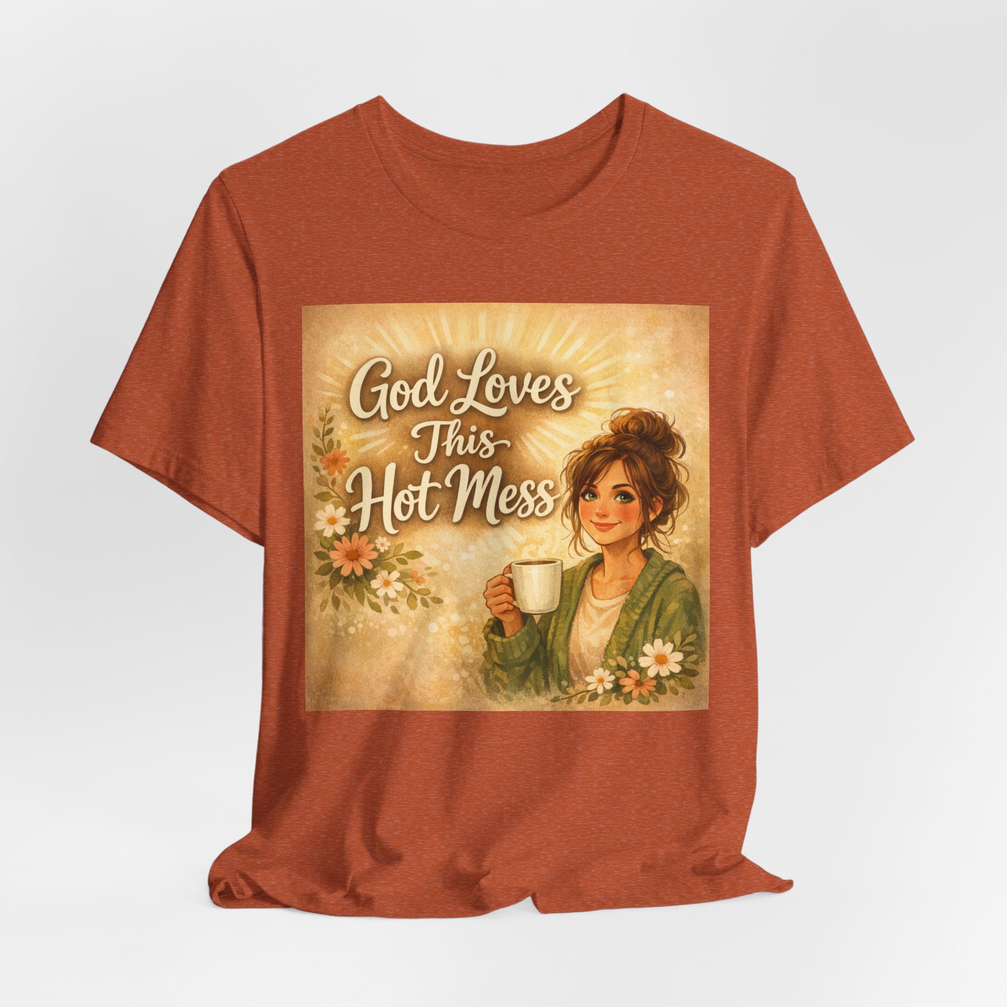 God Loves This Hot Mess T-Shirt | Christian Faith Graphic Tee, Cozy Floral Art