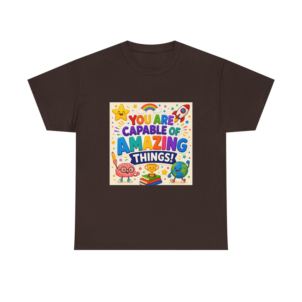 Teacher Inspirational T-Shirt — "You Are Capable of Amazing Things" Colorful Motivational Tee