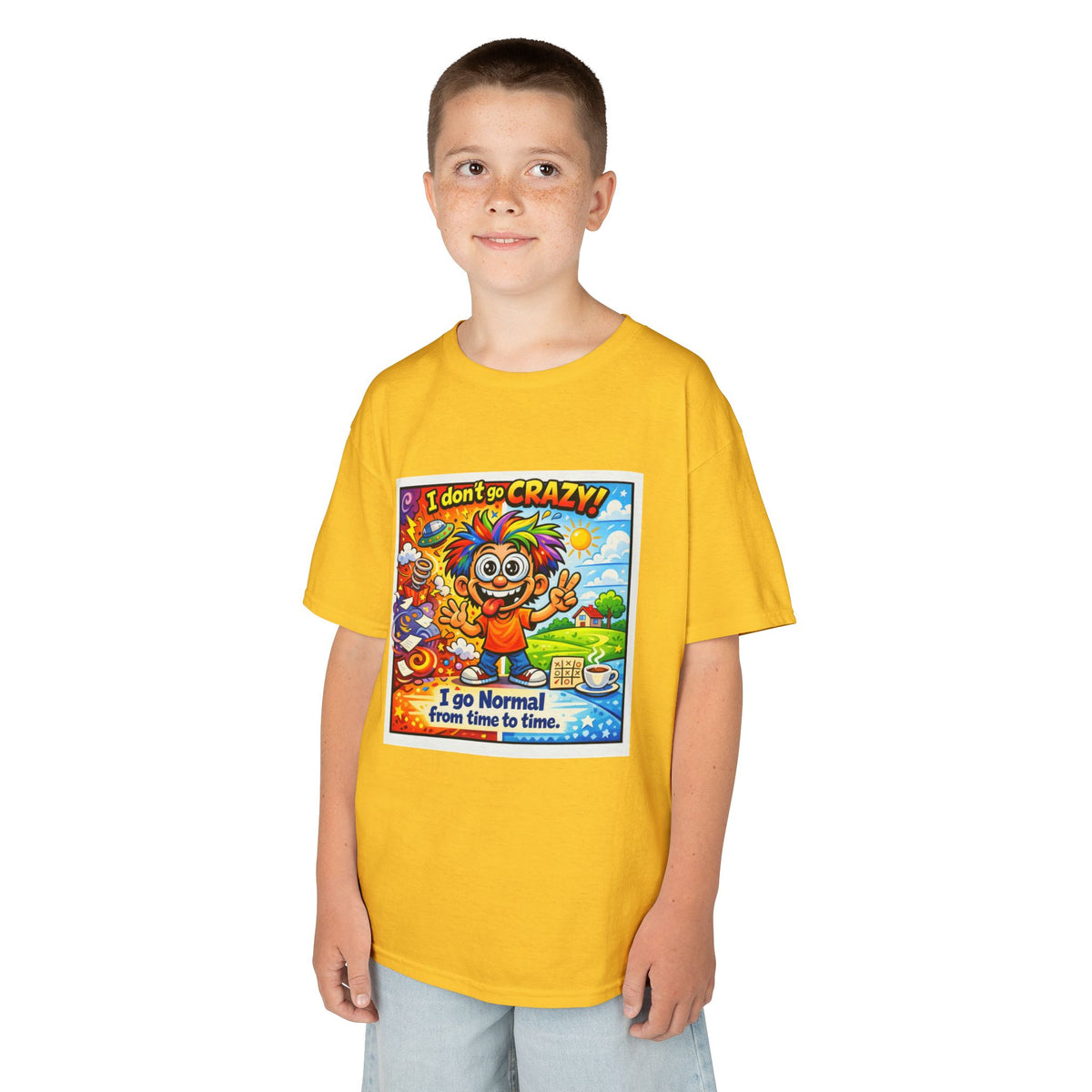 Kids T-Shirt —I Dont Go Crazy I go Normal From Time to Time