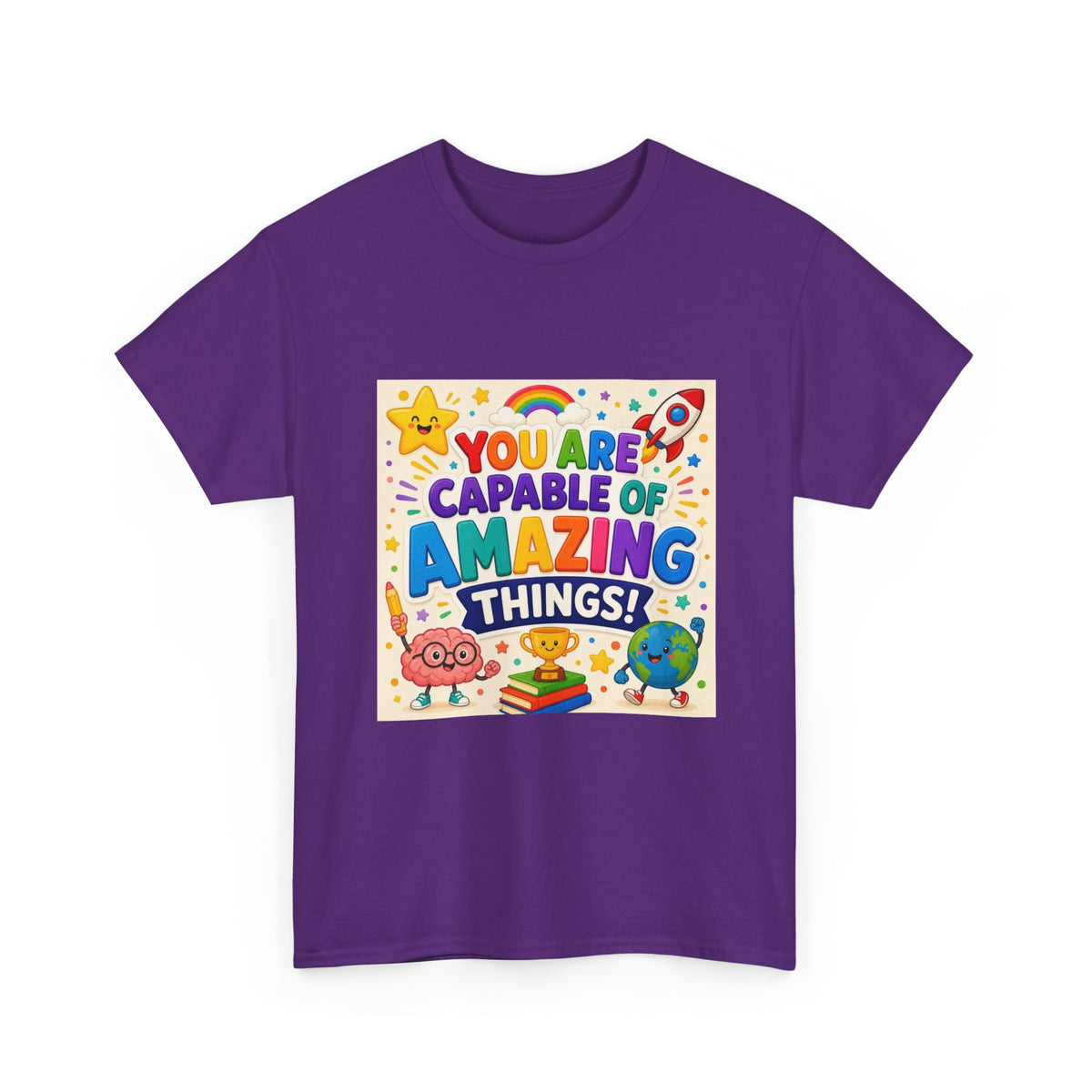 Teacher Inspirational T-Shirt — "You Are Capable of Amazing Things" Colorful Motivational Tee