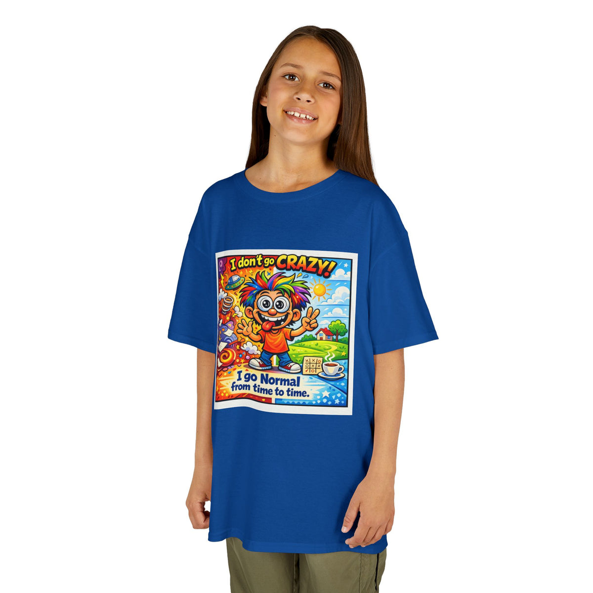 Kids T-Shirt —I Dont Go Crazy I go Normal From Time to Time