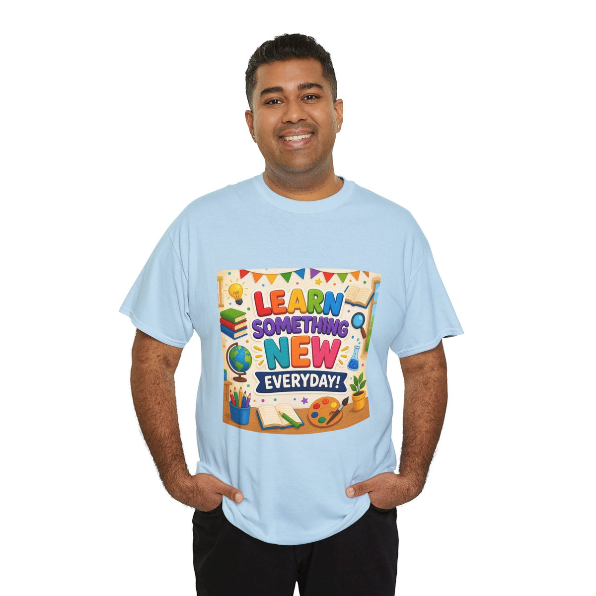 Teacher "Learn Something New Every Day" T‑Shirt — Fun Educational Classroom Tee