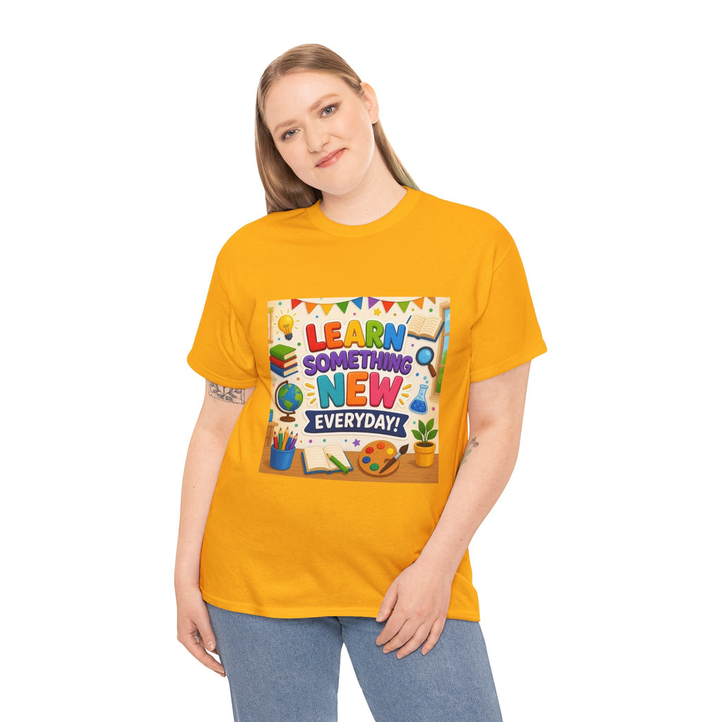 Teacher "Learn Something New Every Day" T‑Shirt — Fun Educational Classroom Tee