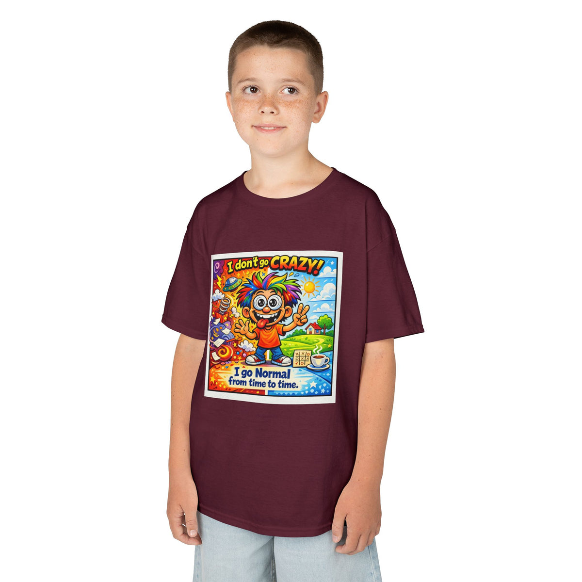 Kids T-Shirt —I Dont Go Crazy I go Normal From Time to Time