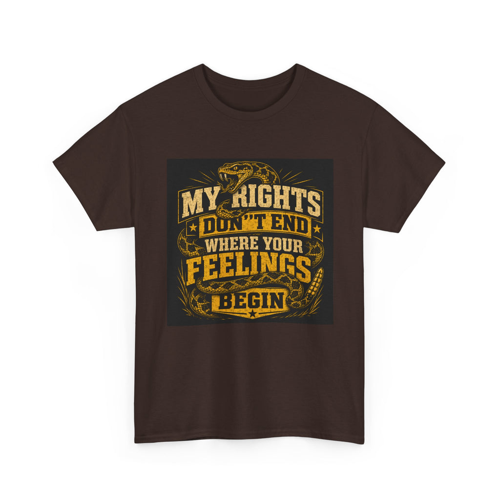 My Rights Dont End When Your Feelings Begin T-Shirt