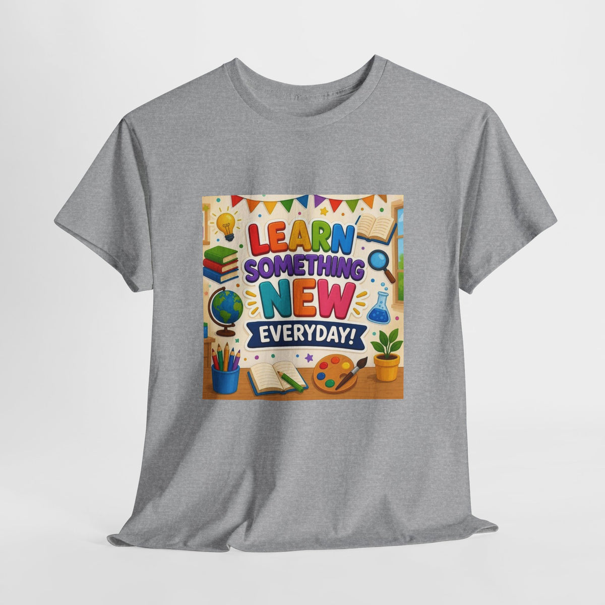 Teacher "Learn Something New Every Day" T‑Shirt — Fun Educational Classroom Tee