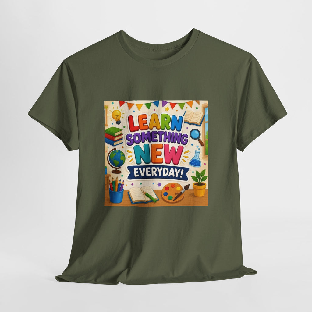 Teacher "Learn Something New Every Day" T‑Shirt — Fun Educational Classroom Tee