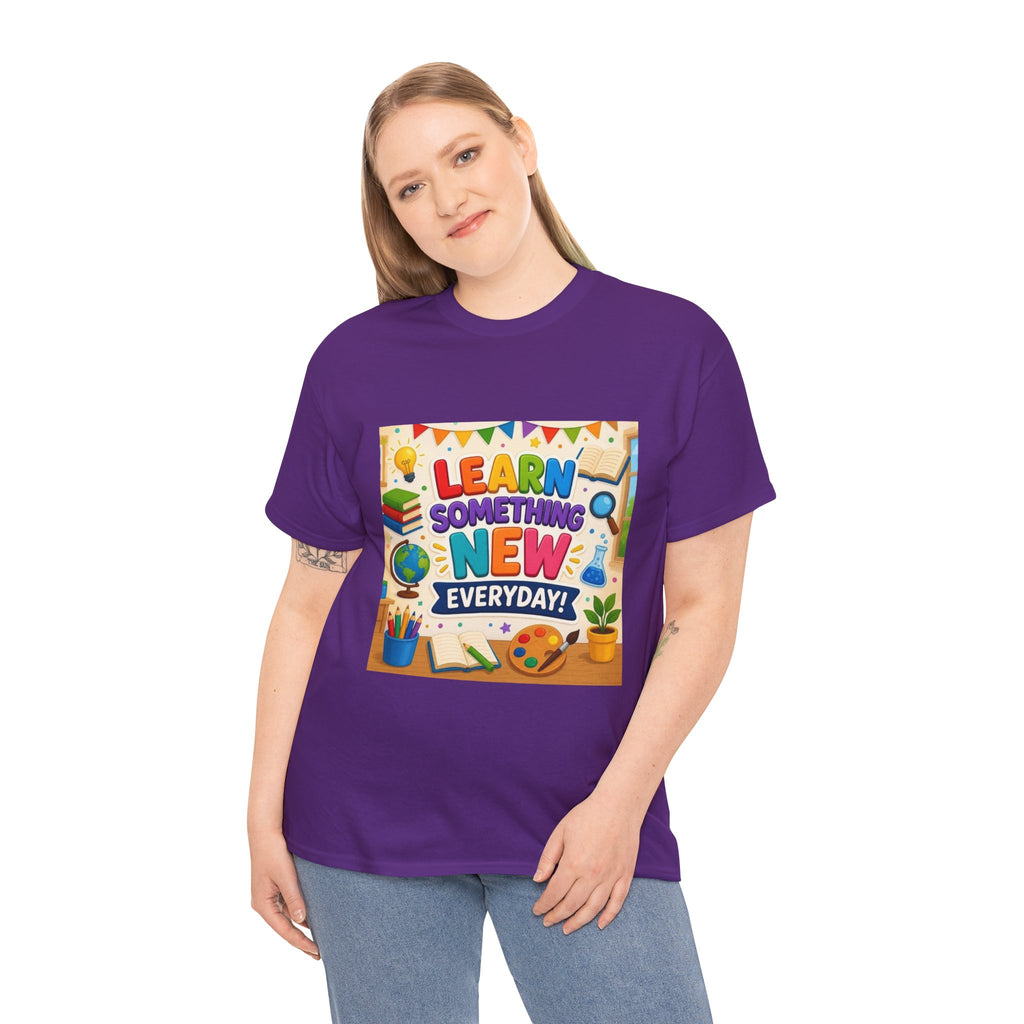Teacher "Learn Something New Every Day" T‑Shirt — Fun Educational Classroom Tee