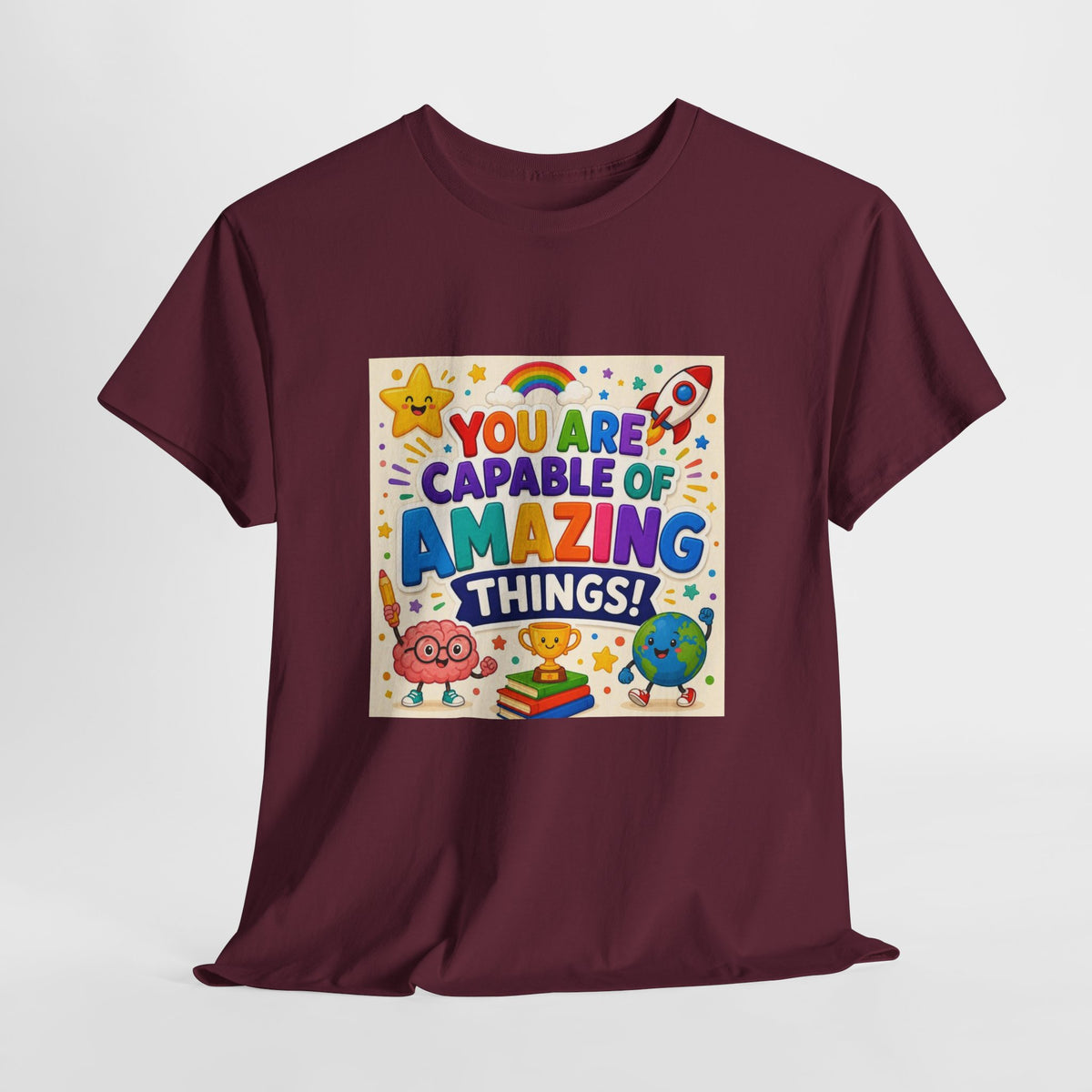 Teacher Inspirational T-Shirt — "You Are Capable of Amazing Things" Colorful Motivational Tee