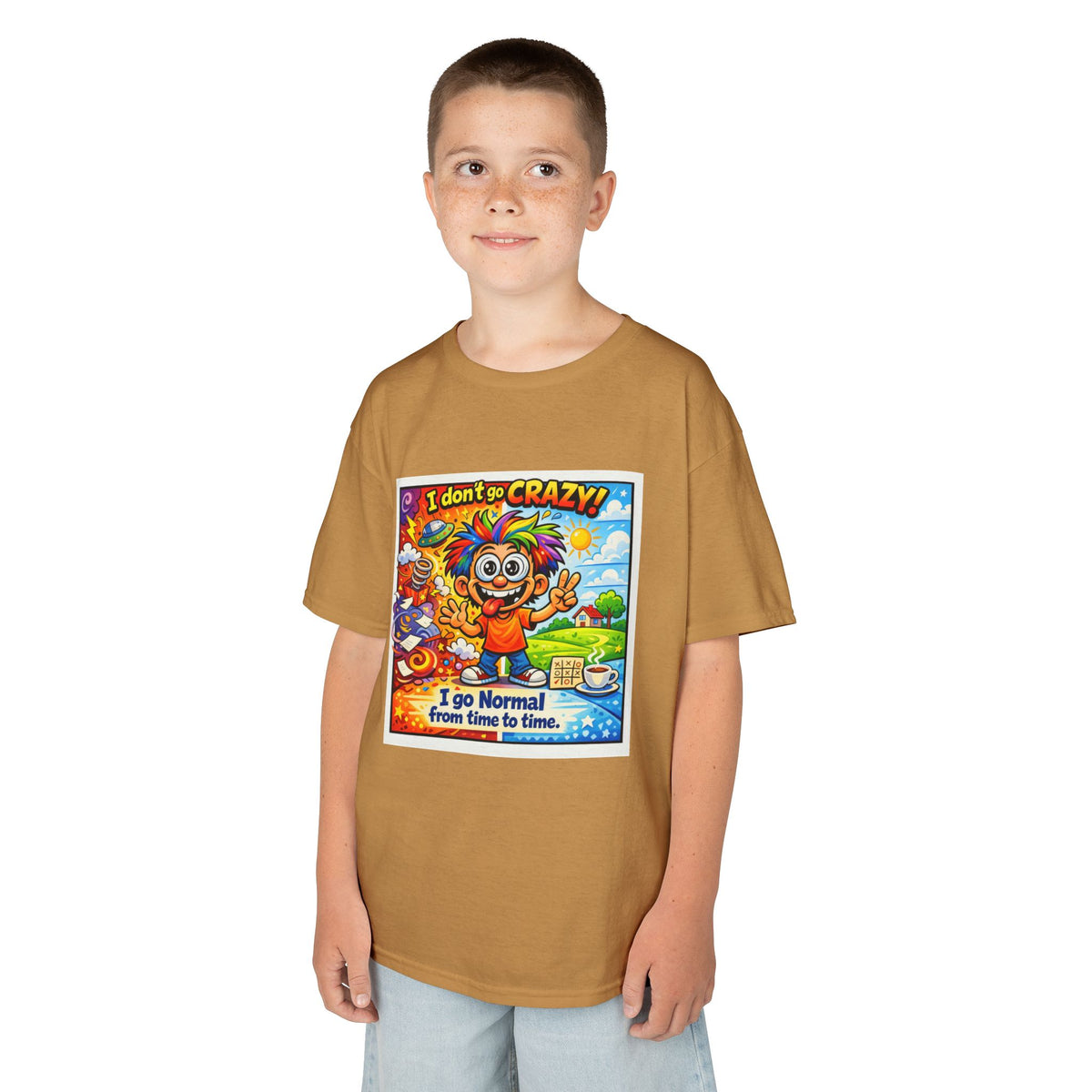 Kids T-Shirt —I Dont Go Crazy I go Normal From Time to Time