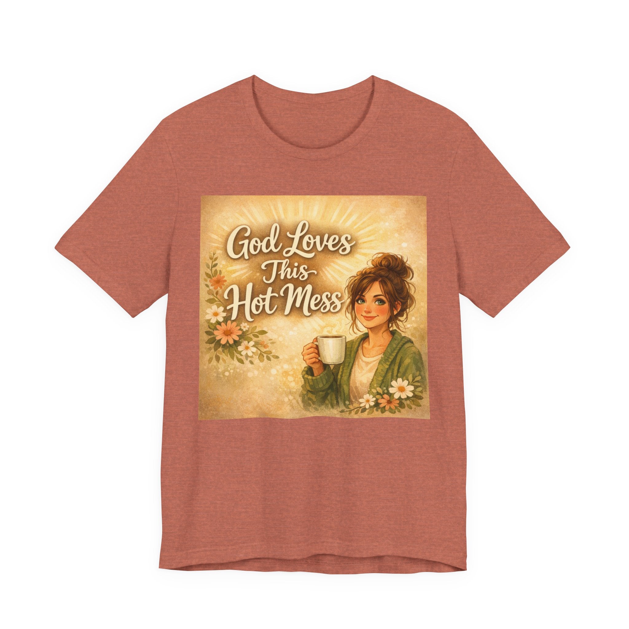 God Loves This Hot Mess T-Shirt | Christian Faith Graphic Tee, Cozy Floral Art