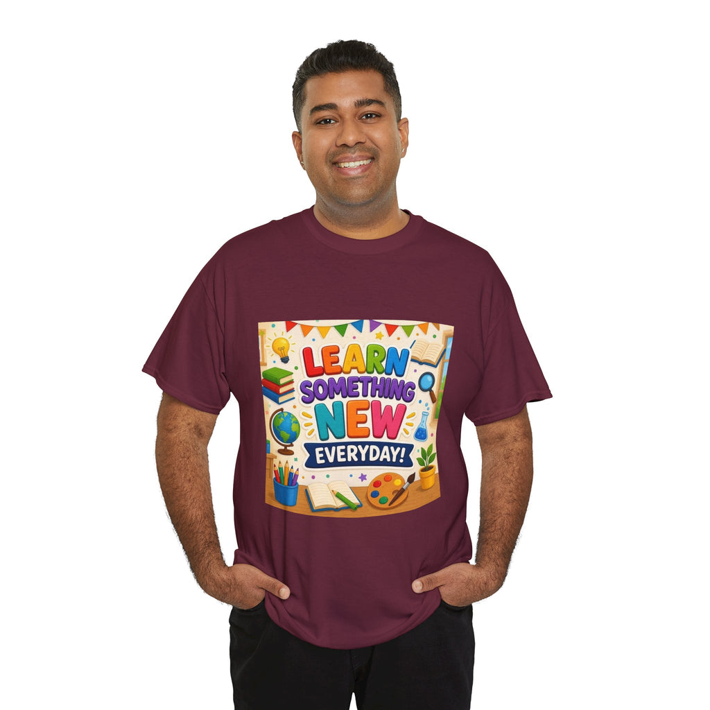 Teacher "Learn Something New Every Day" T‑Shirt — Fun Educational Classroom Tee