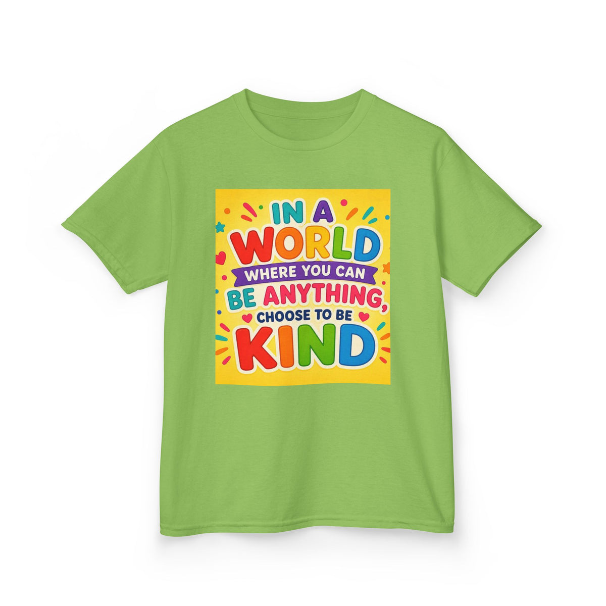 Kids T-Shirt — "In a World Where You Can Be Anything, Choose to Be Kind" Colorful Positive Message